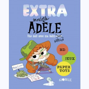Mortelle Adèle : Tome Extra 1, Une nuit chez ma baby sittrice
