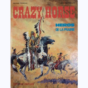 Les grands hommes de l'Ouest, Crazy Horse - Héros de la prairie