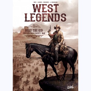 West Legends : Tome 2, Billy the Kid - the Lincoln county war