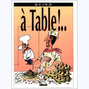 Quino, À table !...