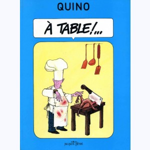 Quino, À table !... : 
