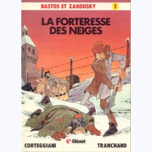 Bastos et Zakousky : Tome 2, La forteresse des neiges