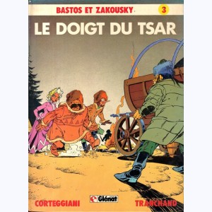 Bastos et Zakousky : Tome 3, Le doigt du Tsar