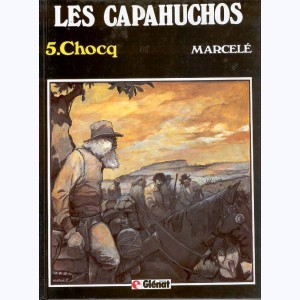 Les Capahuchos : Tome 5, Chocq