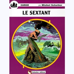 Cargo : Tome 5, Le sextant