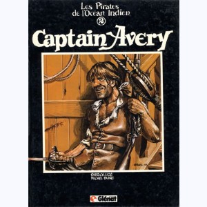 Les pirates de l'Océan Indien : Tome 2, Captain Avery
