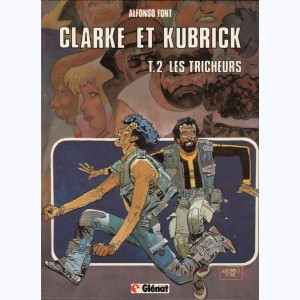 Clarke et Kubrick : Tome 2, Les tricheurs