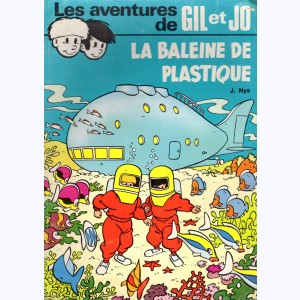 Les aventures de Gil et Jo : Tome 5, La Baleine de plastique