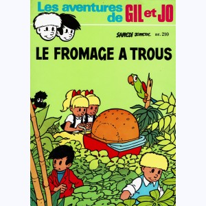 210 : Les aventures de Gil et Jo : Tome 9, Le Fromage à trous