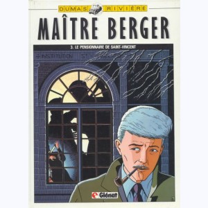Maître Berger : Tome 3, Le pensionnaire de Saint-Vincent