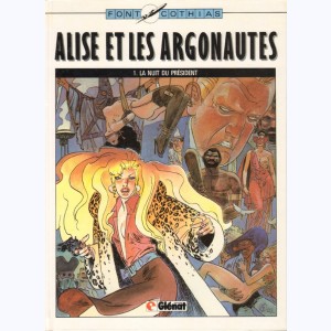 Alise et les Argonautes : Tome 1, La nuit du président