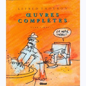 Œuvres complètes ( Lefred-Thouron) : Tome 8 (houit)