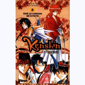 Kenshin le vagabond : Tome 8, Sur le chemin de Kyoto