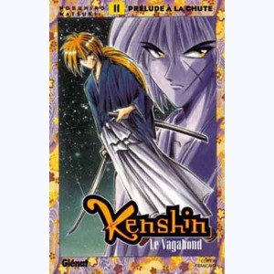 Kenshin le vagabond : Tome 11, Prélude à la chute