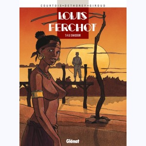 Louis Ferchot : Tome 4, Le chasseur