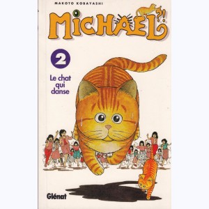 Michael ?! : Tome 2, Le chat qui danse
