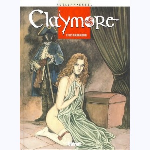 Claymore (Ersel) : Tome 3, Les naufrageurs