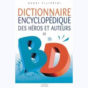 Dictionnaire encyclopédique des héros et auteurs de BD : Tome 2, Western , Aventures , Enfants, Quotidien
