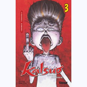Katsuo, l'arme humaine : Tome 3