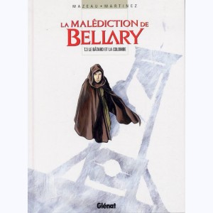 La malédiction de Bellary : Tome 3, Le bâtard et la colombe