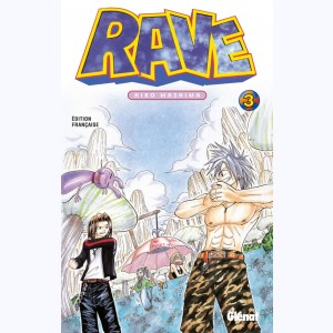 Rave : Tome 3