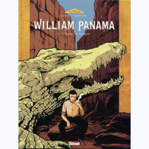 William Panama : Tome 2, L'instant du crocodile