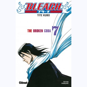 Bleach : Tome 7, The Broken Coda