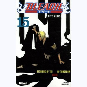 Bleach : Tome 15, Beginning of the Death of Tomorrow