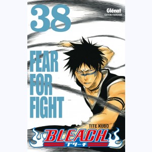 Bleach : Tome 38, Fear for Fight