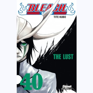 Bleach : Tome 40, The Lust