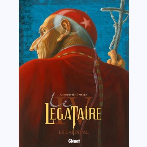 Le Légataire : Tome 4, Le cardinal