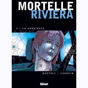 Mortelle Riviera : Tome 1, La candidate