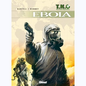 T.N.O : Tome 2, Ebola