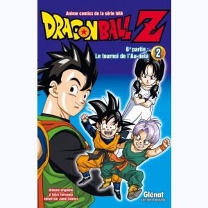 Dragon Ball Z : Tome 27, 6e partie Le tournoi de l'Au-delà
