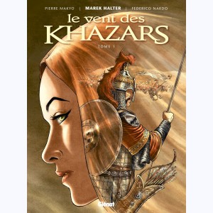 Le Vent des Khazars : Tome 1
