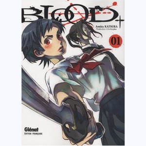 Blood+ : Tome 1