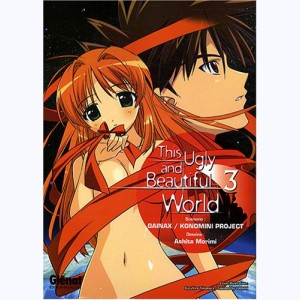 This ugly and beautiful world : Tome 3