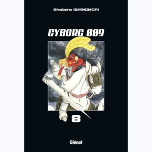 Cyborg 009 : Tome 8