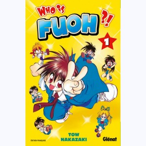 Who is Fuoh ?! : Tome 1