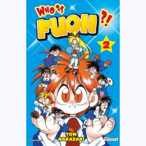 Who is Fuoh ?! : Tome 2