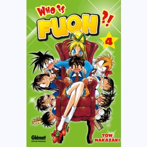 Who is Fuoh ?! : Tome 4