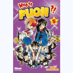 Who is Fuoh ?! : Tome 5
