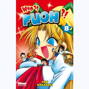 Who is Fuoh ?! : Tome 8
