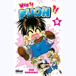 Who is Fuoh ?! : Tome 9