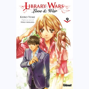 Library wars - Love and War : Tome 9