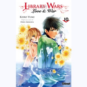 Library wars - Love and War : Tome 10