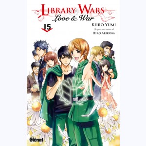 Library wars - Love and War : Tome 15