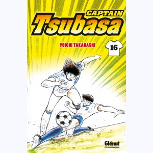 Captain Tsubasa : Tome 16, La force explosive du rasoir