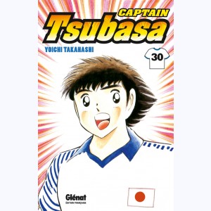 Captain Tsubasa : Tome 30, N'abandonnez jamais !