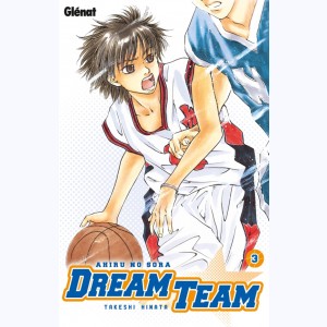 Dream Team : Tome 3